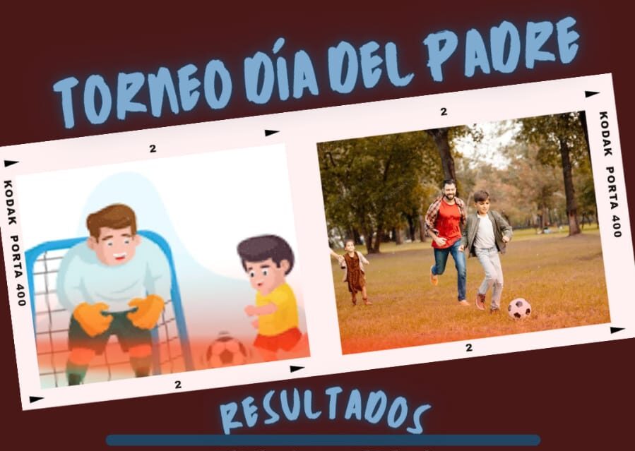 ¡¡PALPITAMOS LAS SEMIS DEL TORNEO DE FÚTBOL «DÍA DEL PADRE»!!