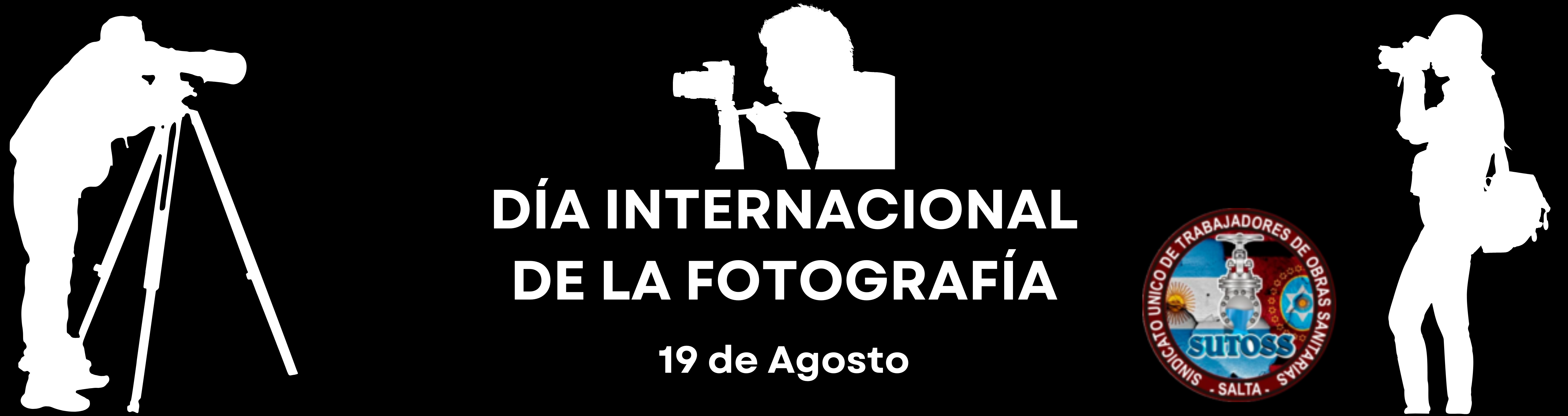 19 de Agosto. DÍA MUNDIAL DE LA FOTOGRAFÍA.