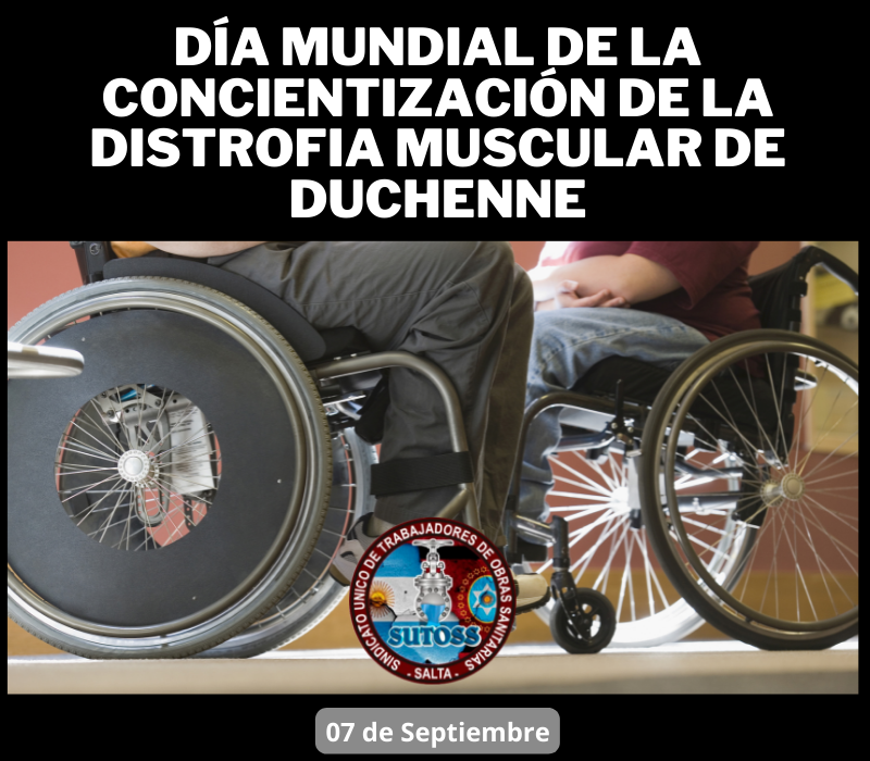 07 de Septiembre. Distrofia Muscular de Duchenne