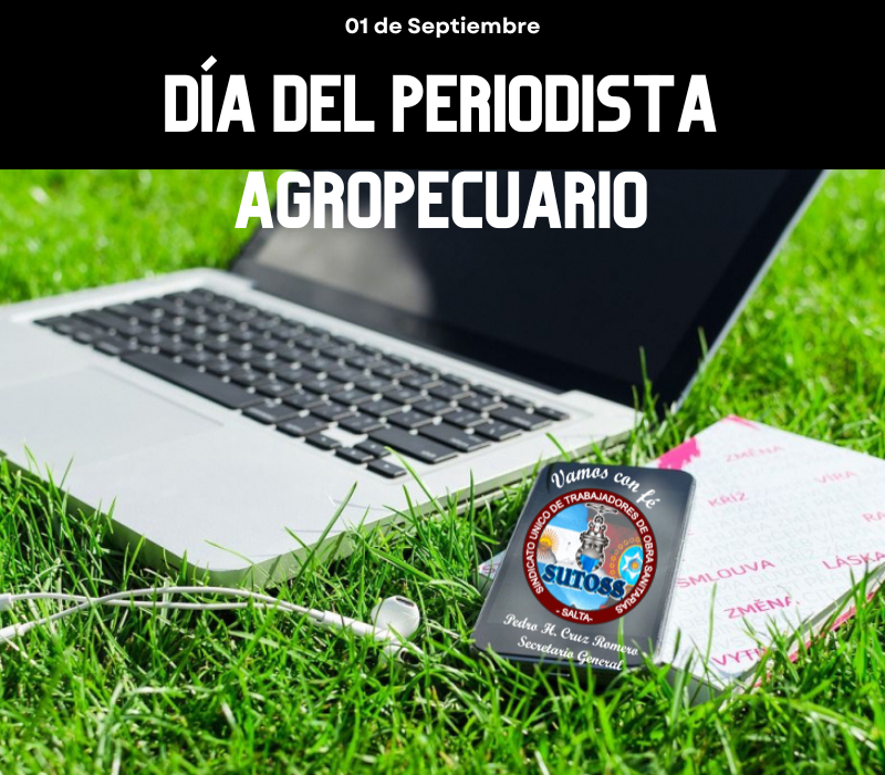 01 de Septiembre. DÍA DEL PERIODISTA AGROPECUARIO