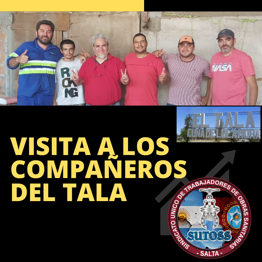 VISITA A LOS COMPAÑEROS DEL TALA