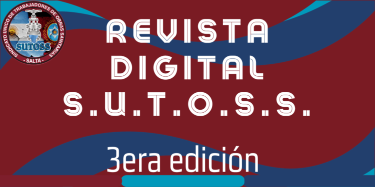 YA SALIÓ LA EDICIÓN NÚMERO 3 DE LA REVISTA DIGITAL S.U.T.O.S.S.