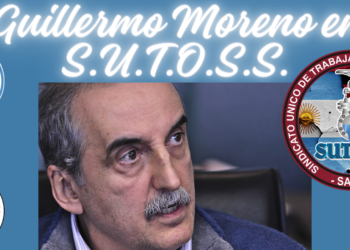 GUILLERMO MORENO EN S.U.T.O.S.S.
