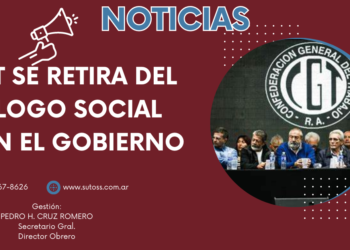 LA CGT SE RETIRA DEL DIÁLOGO SOCIAL CON EL GOBIERNO