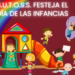 FESTEJEMOS EL DÍA DE LAS INFANCIAS JUNTOS