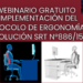 WEBINARIO GRATUITO: IMPLEMENTACIÓN DEL PROTOCOLO DE ERGONOMÍA – RESOLUCIÓN SRT Nº 886/15