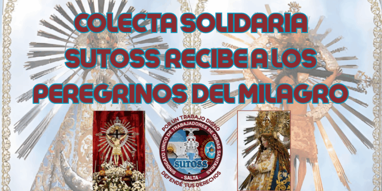 COLECTA SOLIDARIA PARA LOS PEREGRINOS DEL MILAGRO